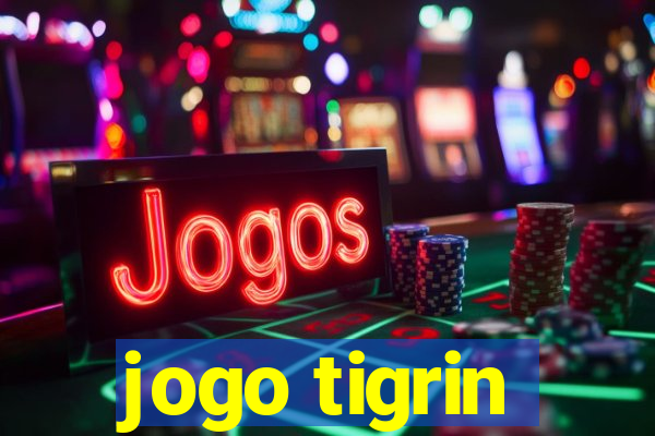 jogo tigrin